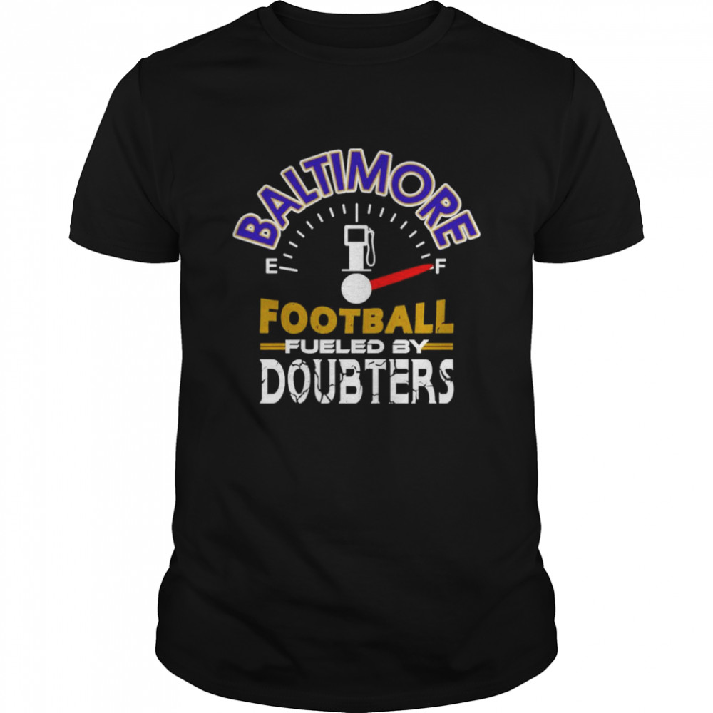 Vintage Baltimore Football Fueled By Doubters shirt