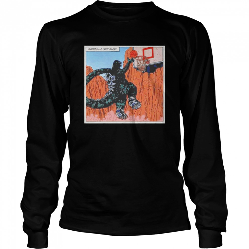 Godzilla Got Busy Slam Dunk King of Court Long Sleeved T-shirt