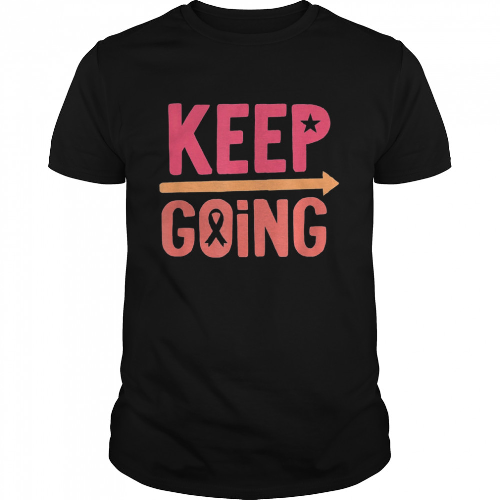 Keep Going – Cancer Journey T-Shirt