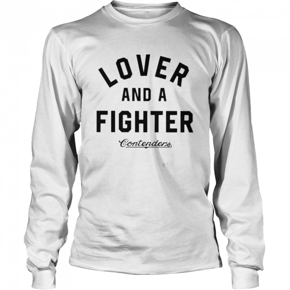Lover and a fighter shirt Long Sleeved T-shirt
