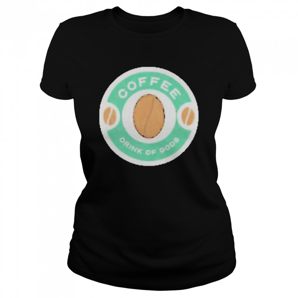 Coffee Drink Of Gods Classic Women's T-shirt