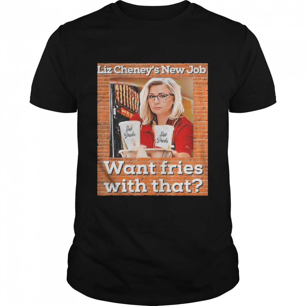 Lizs Cheneys’ss News Jobs Wants Friess Withs Thats Shirts