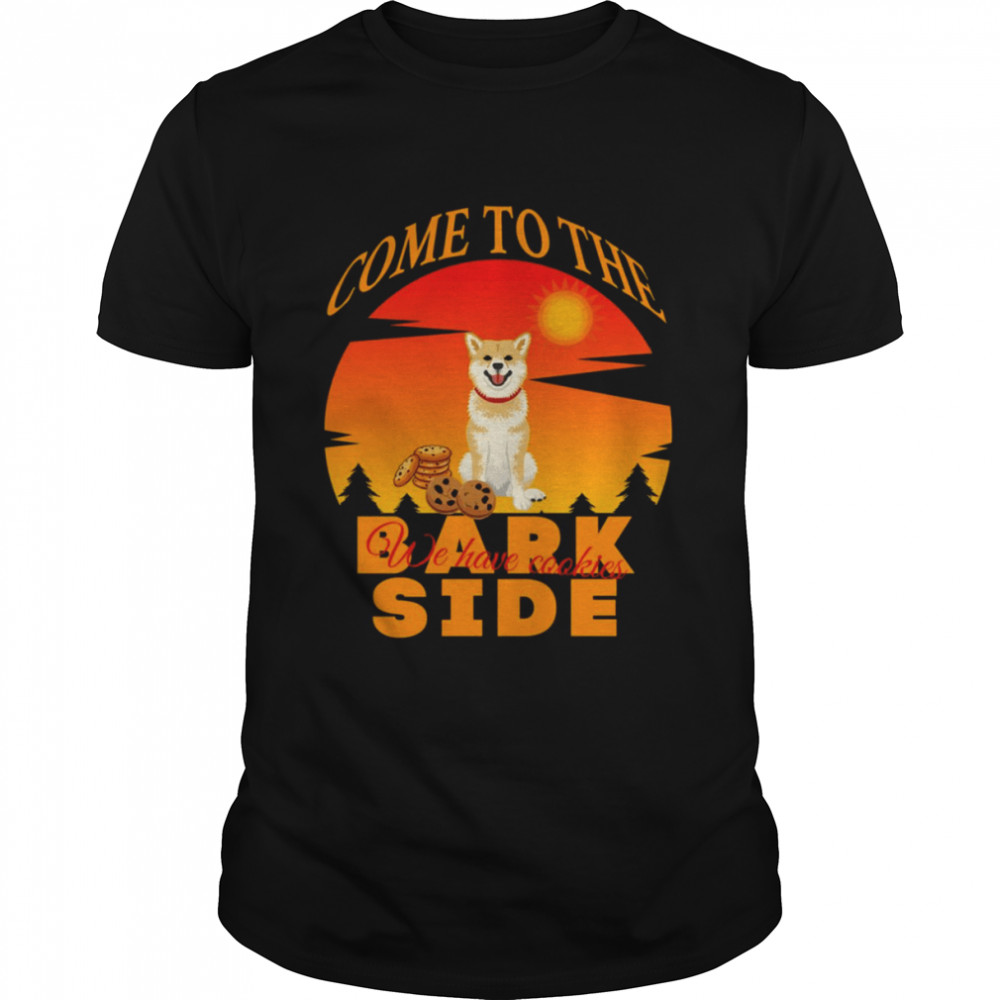 Shiba Inu Come To The Bark Side We Have Cookies Inspired The Mandalorian shirt