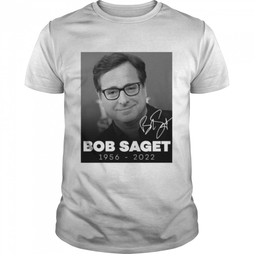 Bob Saget Rip Autograph 1956-2022 shirt
