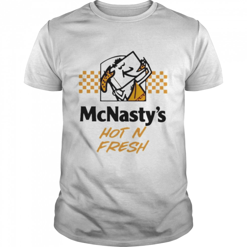Mcnastys’s hot n fresh shirts