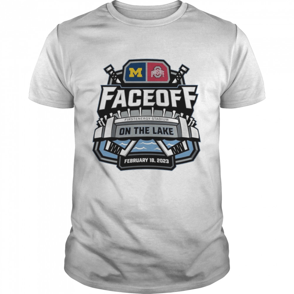 Michigan Wolverines and Ohio State Buckeyes Faceoff Firstenergy Stadium on the Lake 2023 shirts