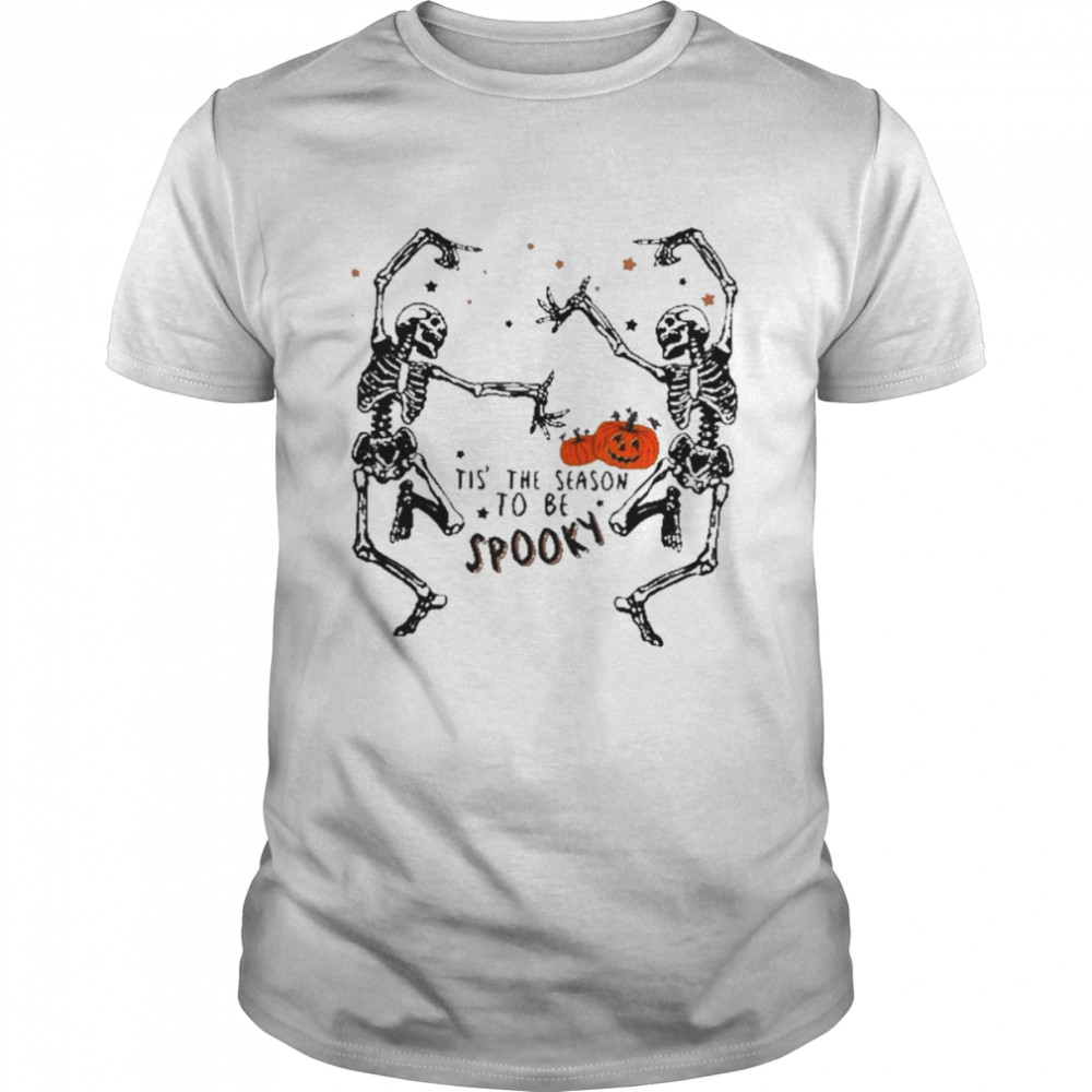 Tis’ The Season To Be Spooky Skeleton Hallowen T-Shirt
