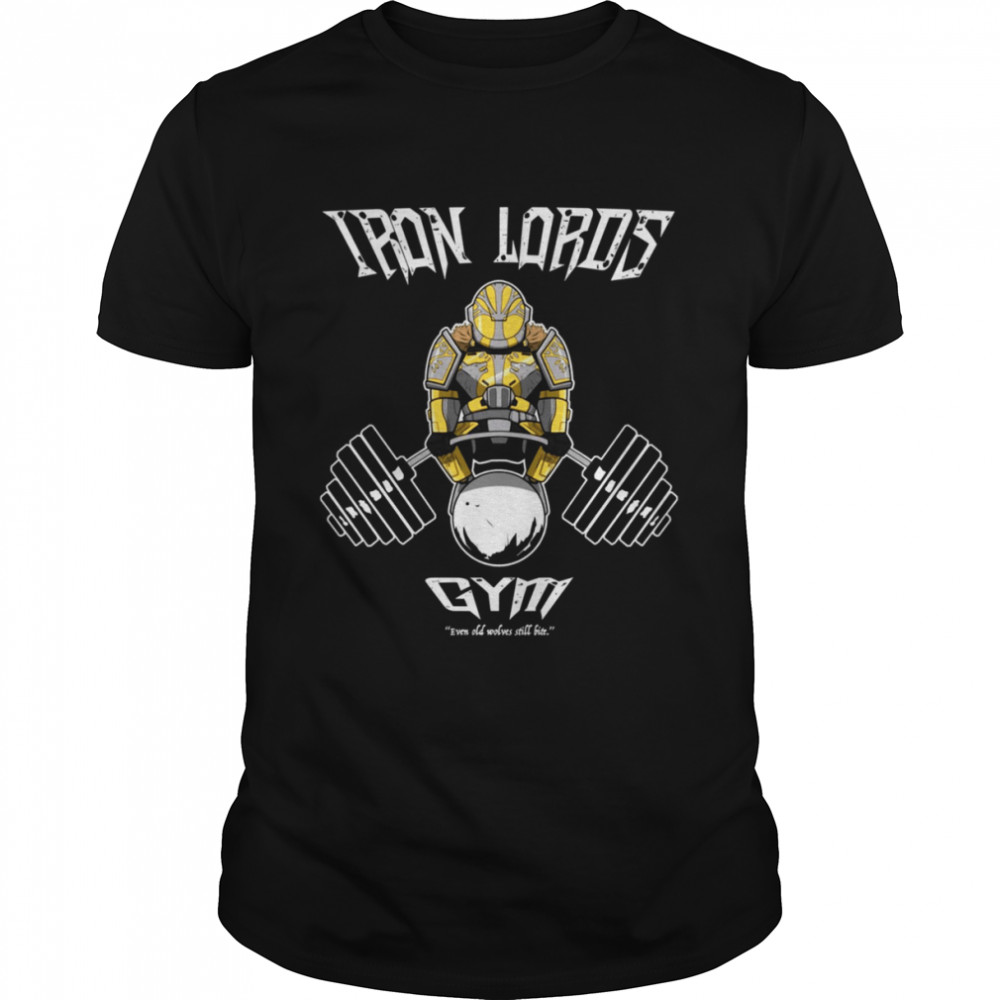 Irons Lordss Gyms Evens Olds Wolvess Stills Bites shirts