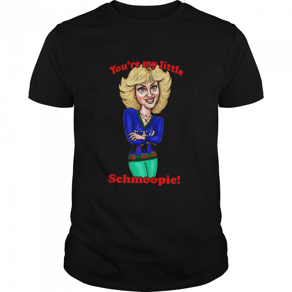 Yous’re My Little Schmoopie The Beverly Goldberg shirts