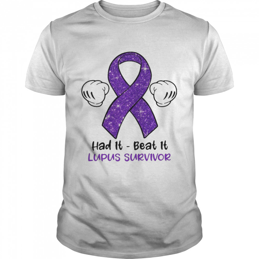 Had It Beat It Lupus Survivor Classic Men's T-shirt