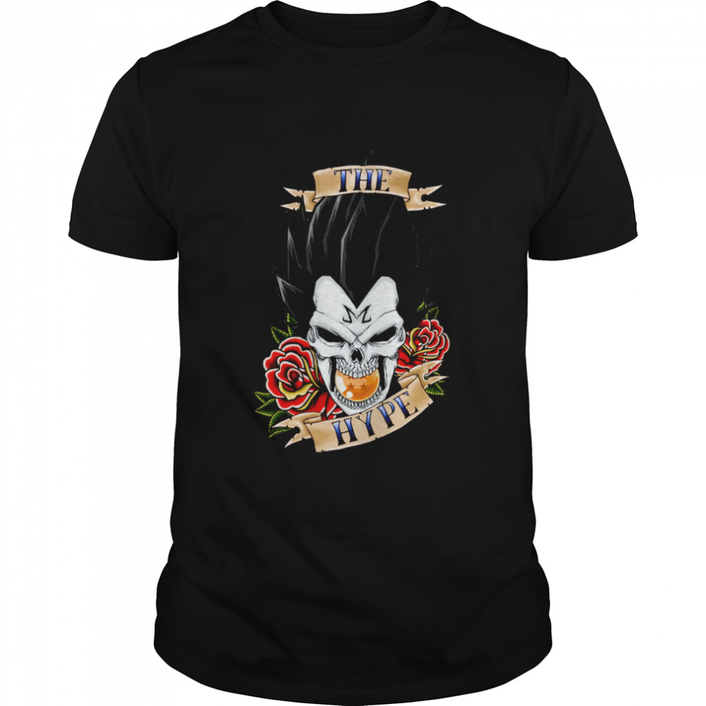 I Am The Hype Dragon Ball Skull With Roses shirts