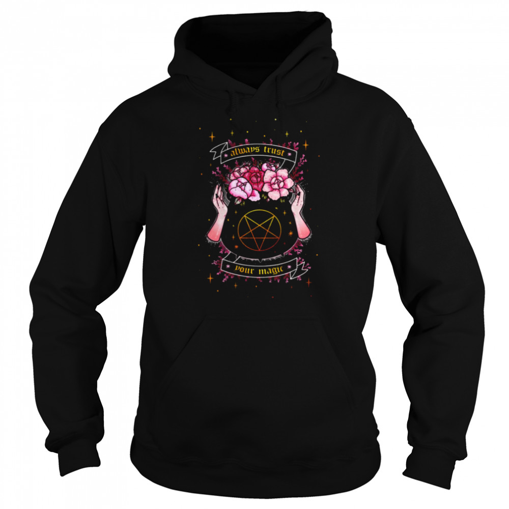 Always Trust Your Magic Halloween shirt Unisex Hoodie
