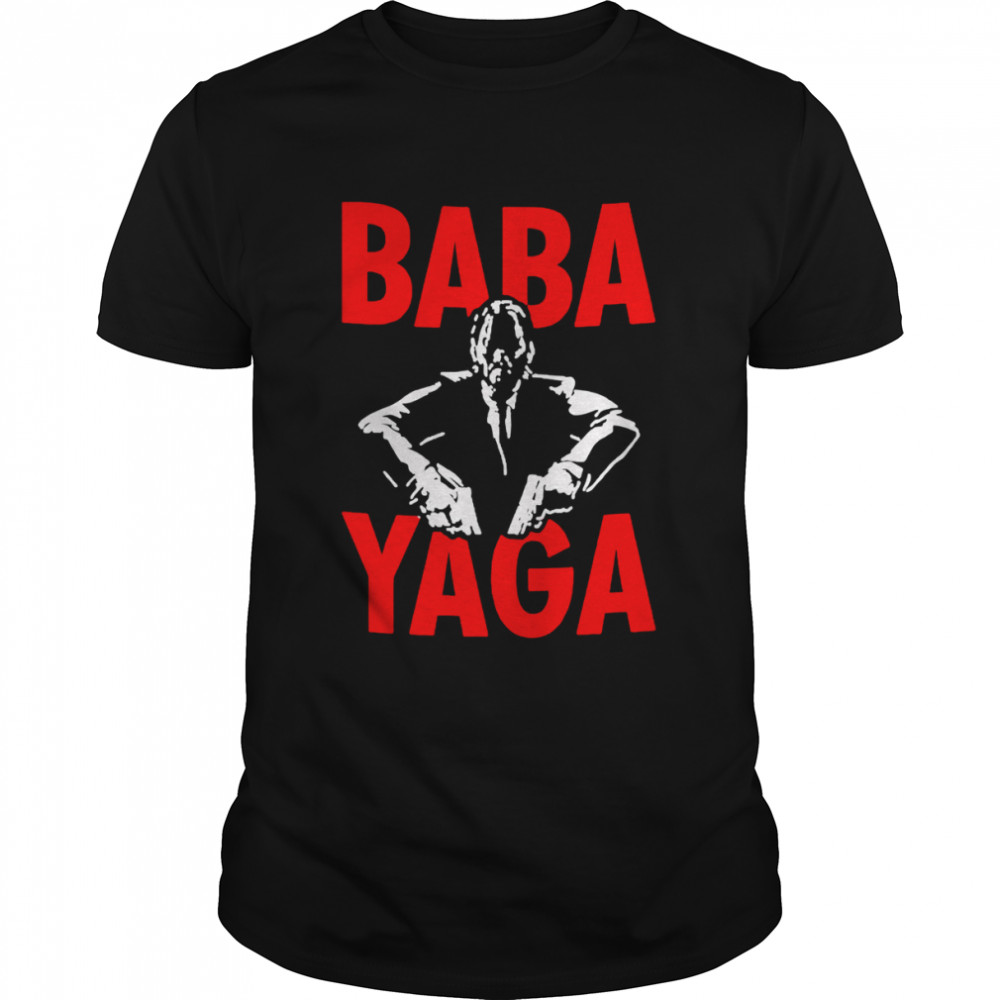 Baba Yaga Heat Movie Awesome For Movie Fans shirt