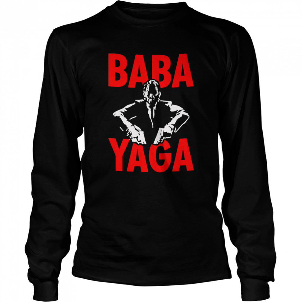 Baba Yaga Heat Movie Awesome For Movie Fans shirt Long Sleeved T-shirt