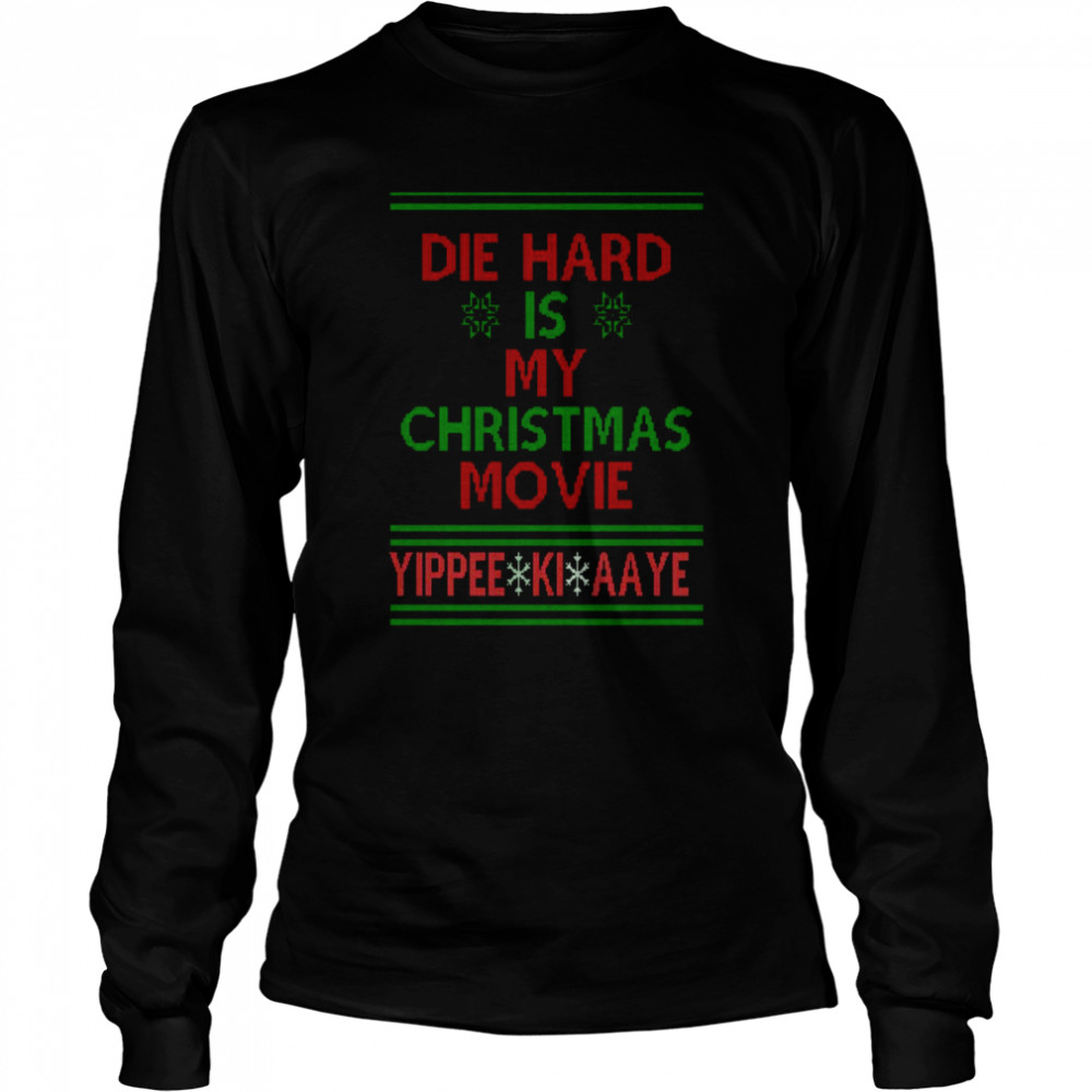 Die Hard Is My Christmas Movie Ugly Christmas Pattern shirt Long Sleeved T-shirt