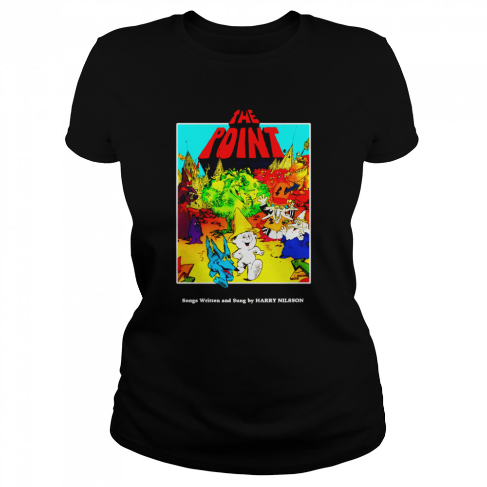 Harry Nilsson The Point shirt Classic Women's T-shirt