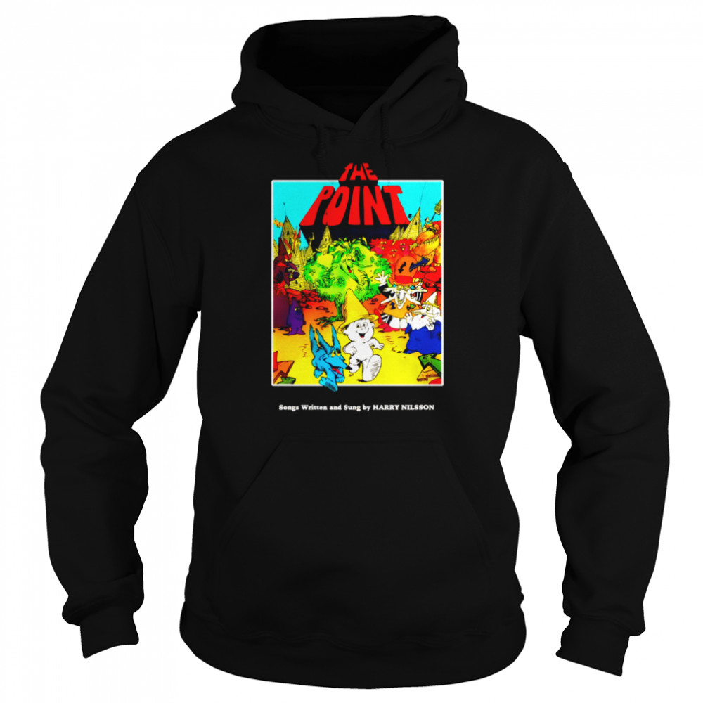 Harry Nilsson The Point shirt Unisex Hoodie