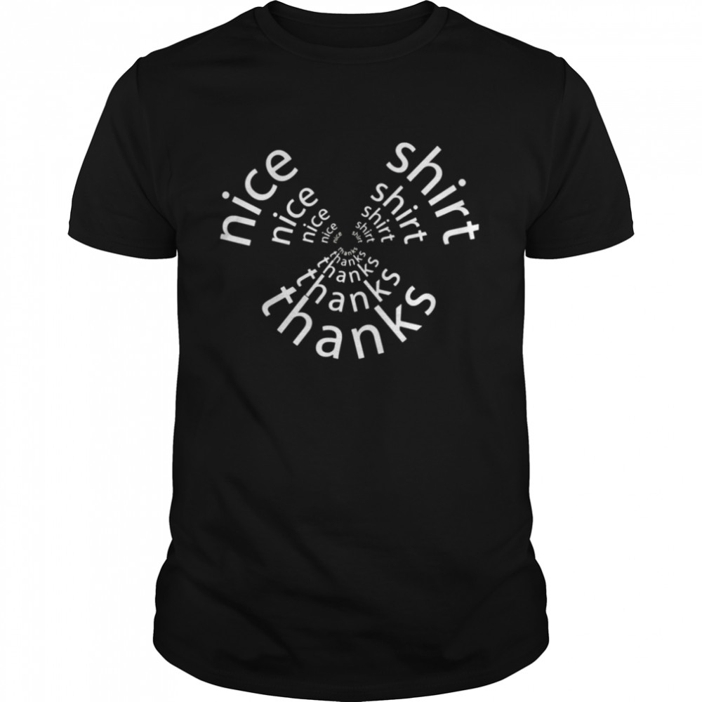 Nice Thanks Quote shirt Classic Men's T-shirt