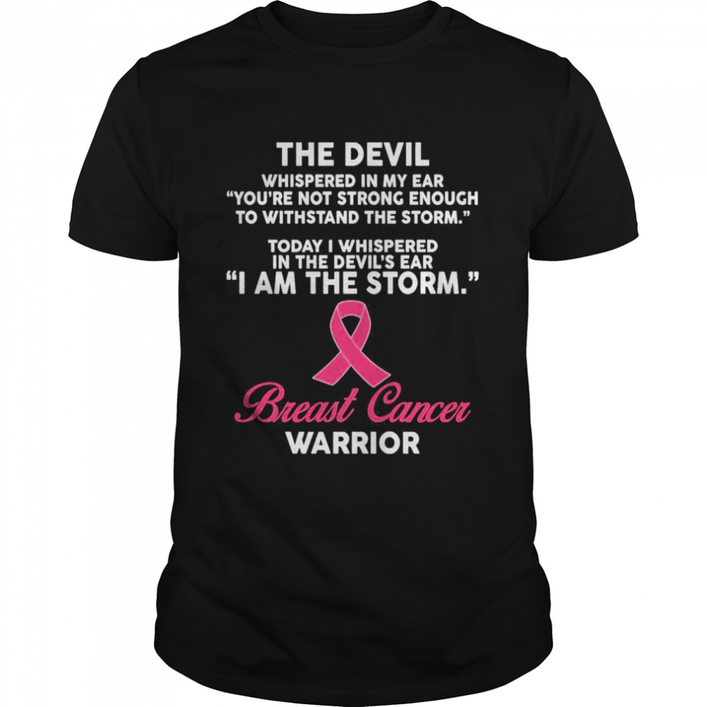 The Devil Whispered In My Ear Breast Cancer Awareness Classic Men's T-shirt