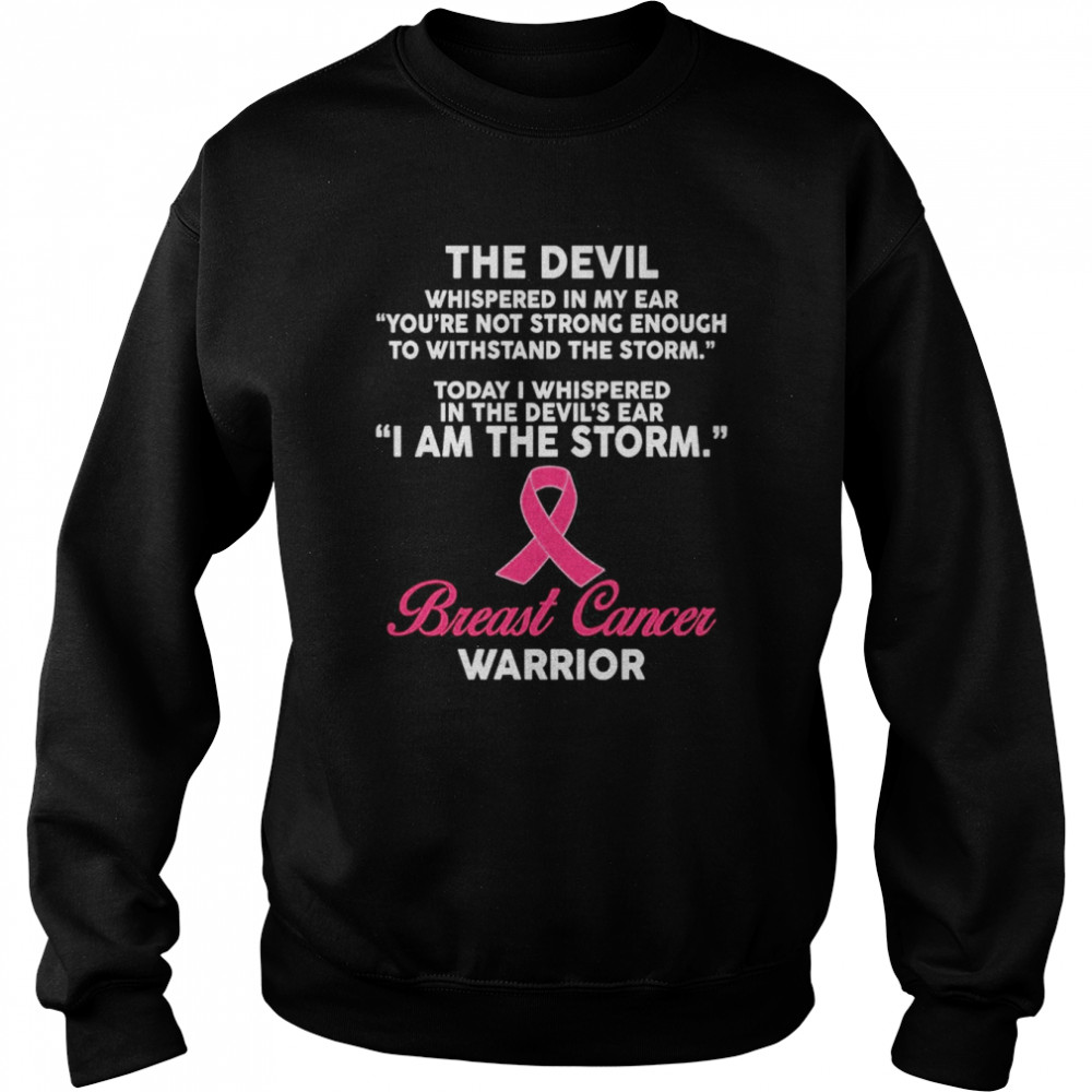 The Devil Whispered In My Ear Breast Cancer Awareness Unisex Sweatshirt