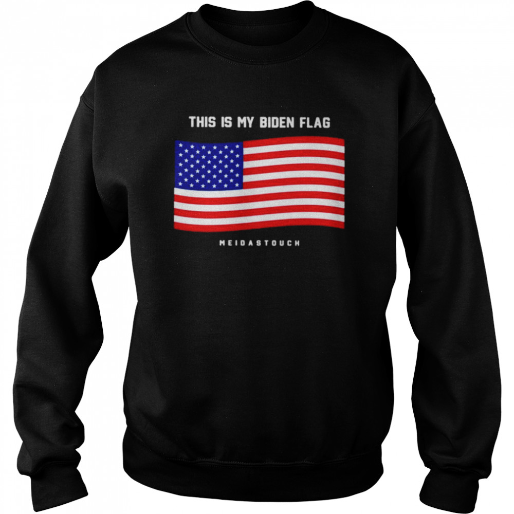 This is my Biden flag meidastduch shirt Unisex Sweatshirt