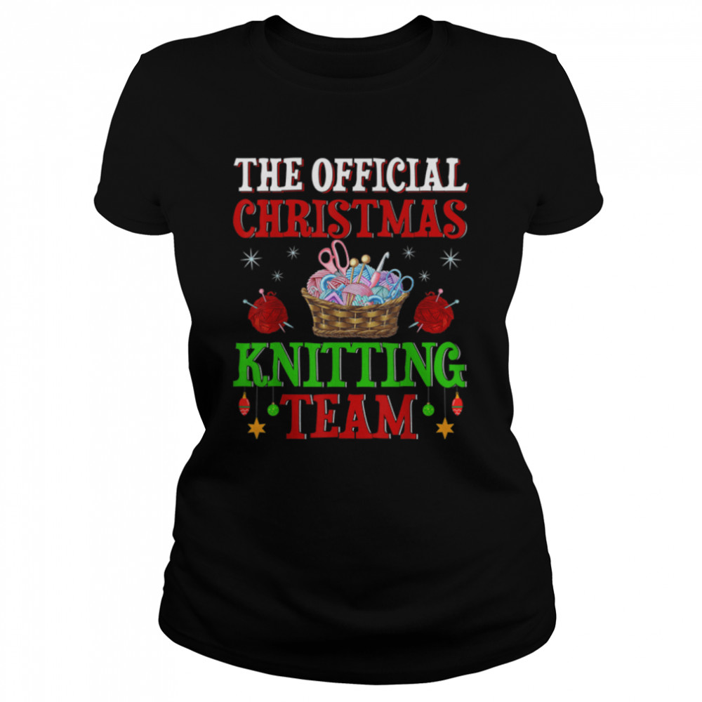 The Official Christmas Knitting Team Crocheting Christmas T- B0BD1NRH5F Classic Women's T-shirt