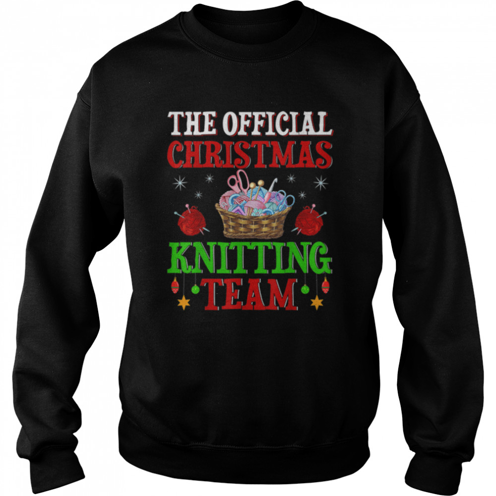 The Official Christmas Knitting Team Crocheting Christmas T- B0BD1NRH5F Unisex Sweatshirt