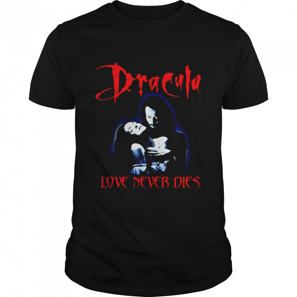 Dracula Bram Stoker Love Never Dies Halloween shirt