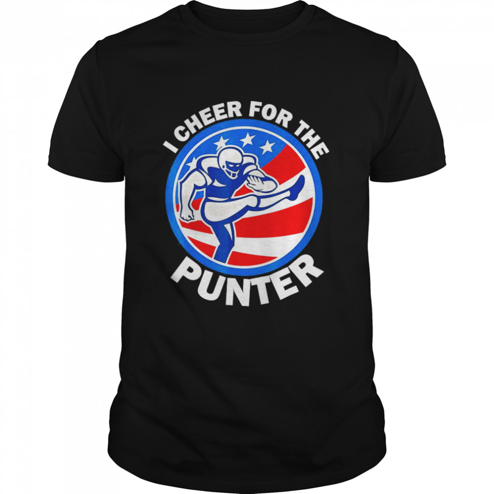 I cheer For The Punter Saying Football Punter Lover T-Shirt