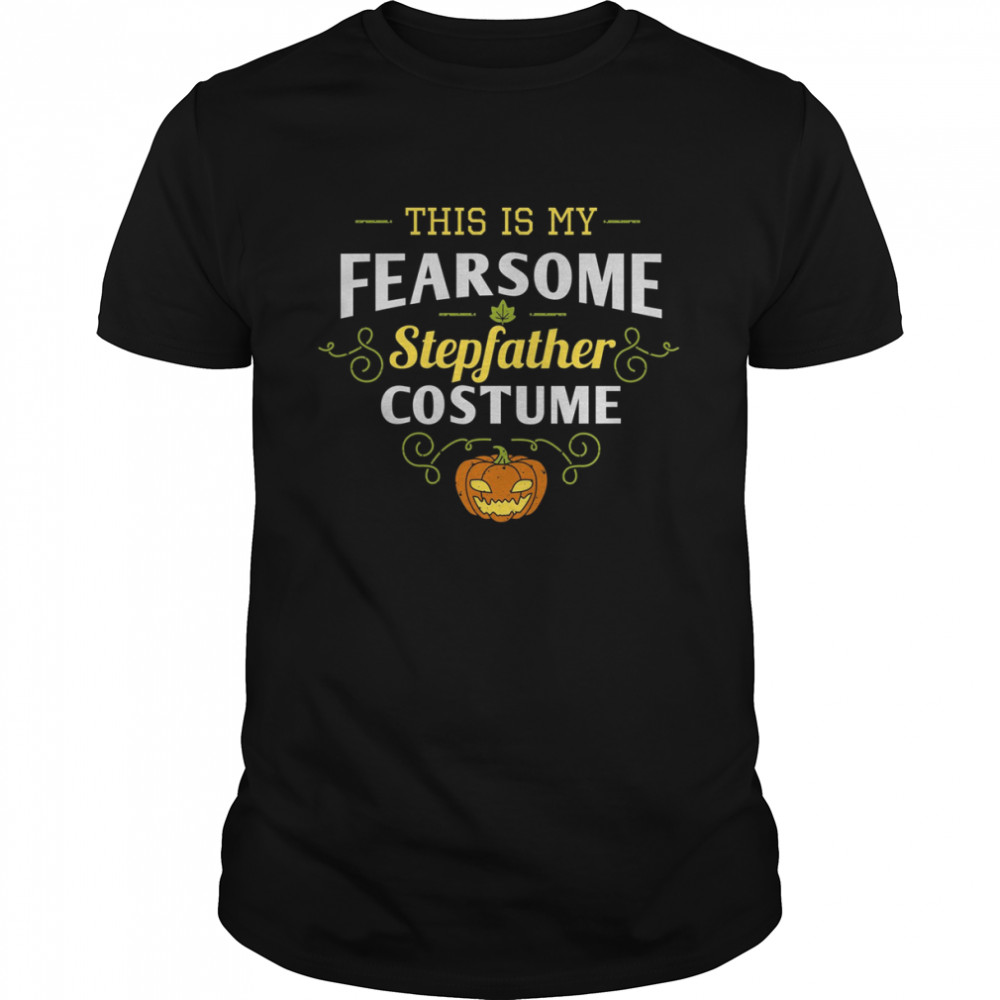Thiss Iss Mys Fears Somes Steps Fahters Pumpkins Halloweens Stepdads Shirtss