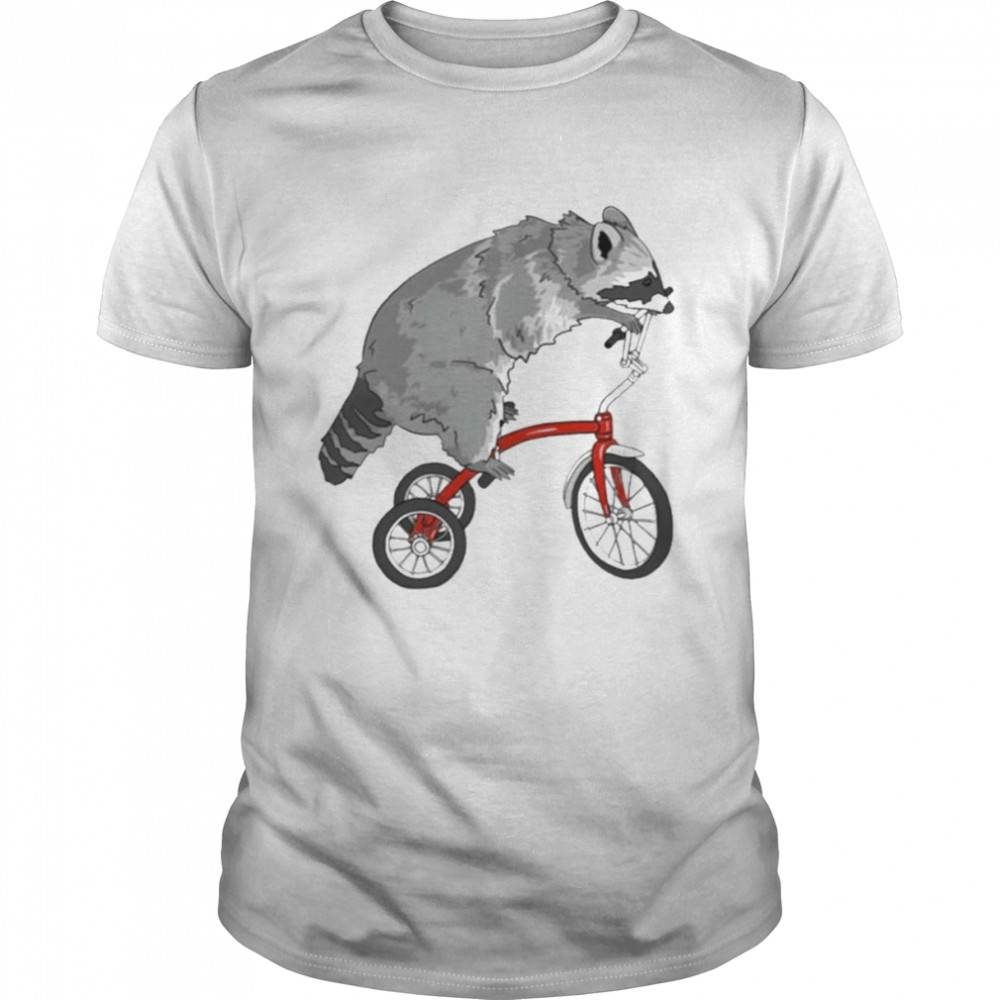 Trash Raccoon Tricycle Shirts