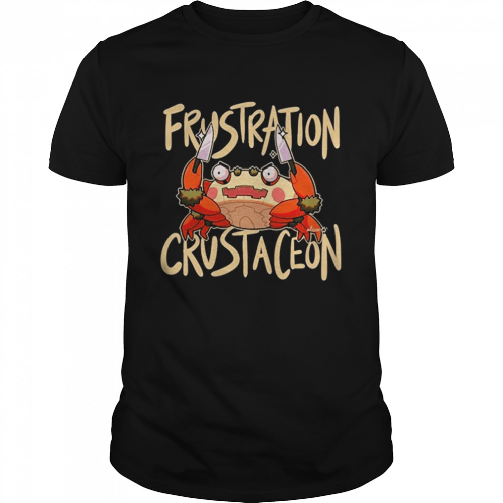 Frustration Crustaceon Shirts