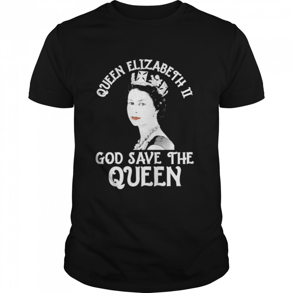 Rip Queen Elizabeth II God Save The Queen 1926-2022 T-Shirts