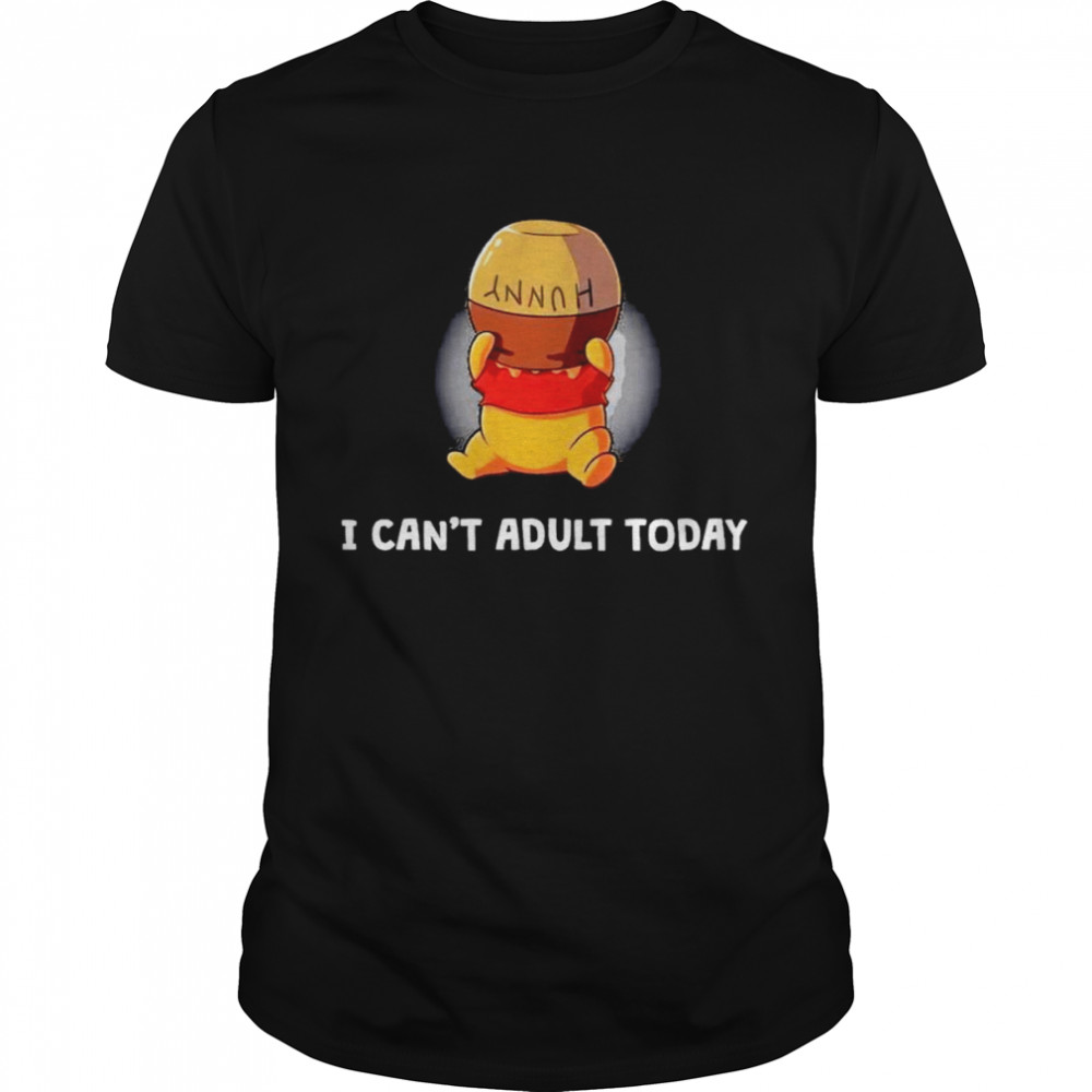 winnie-the-Pooh I can’t adult today shirt Classic Men's T-shirt