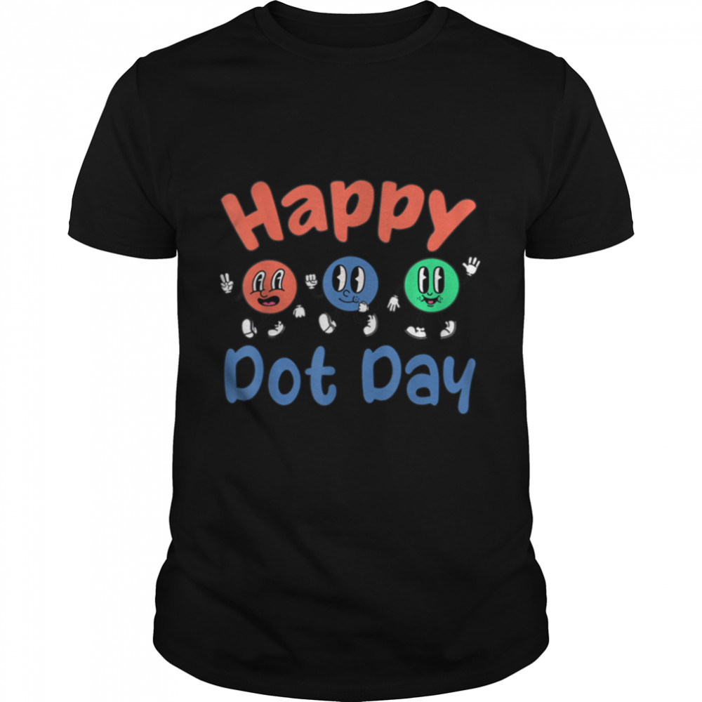 Happy International Dot Day Colorful Polka Dots Kids Toddler T-Shirt B0B94W41FP