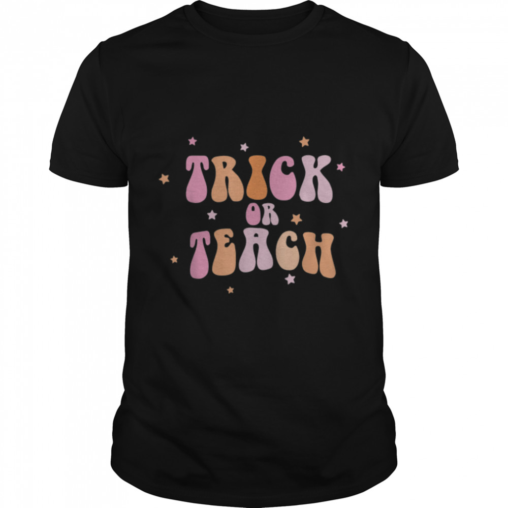 Retro Vintage Groovy Trick Or Teach Halloween Teacher Life T-Shirt B0B5VNJ84J
