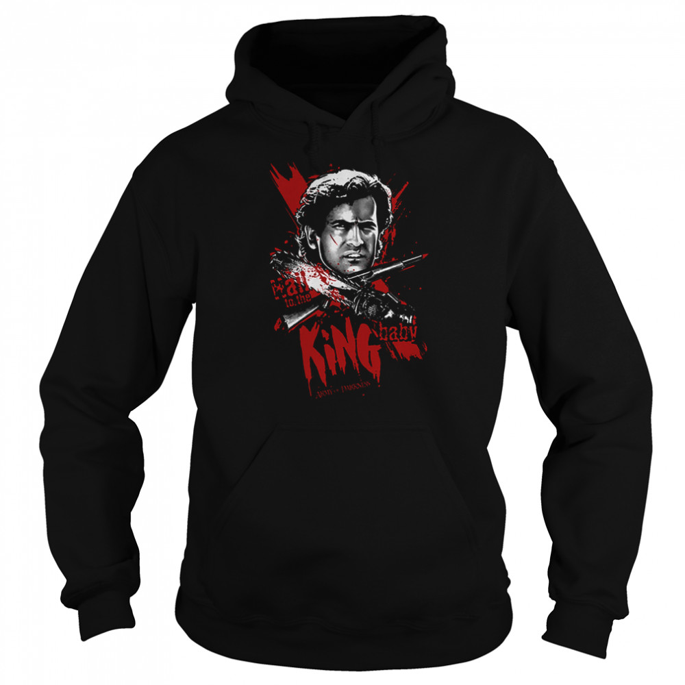Hail to the King Army of Darkness T- Unisex Hoodie
