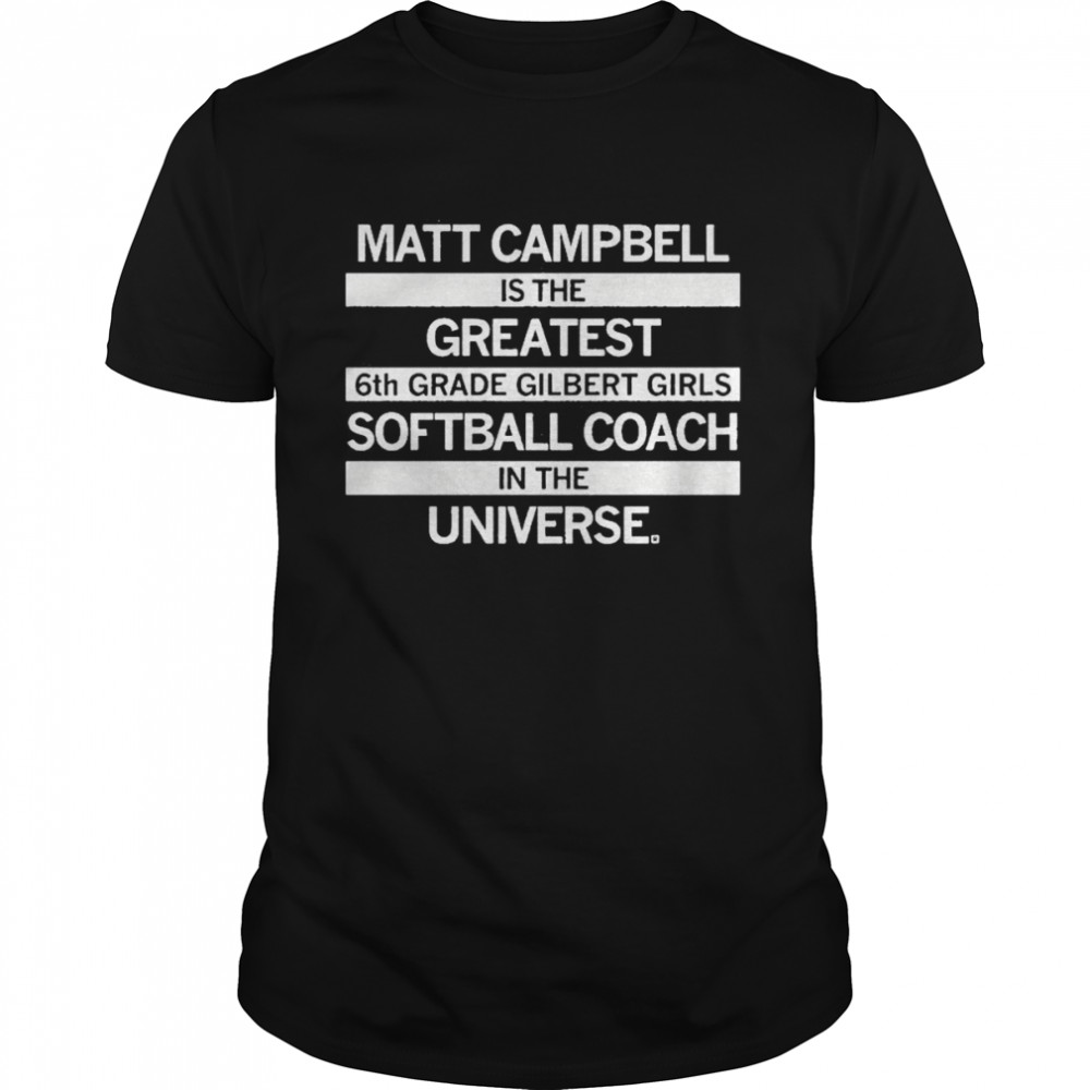 Matts Campbells Greatests 6ths Grades Softballs Coachs shirts
