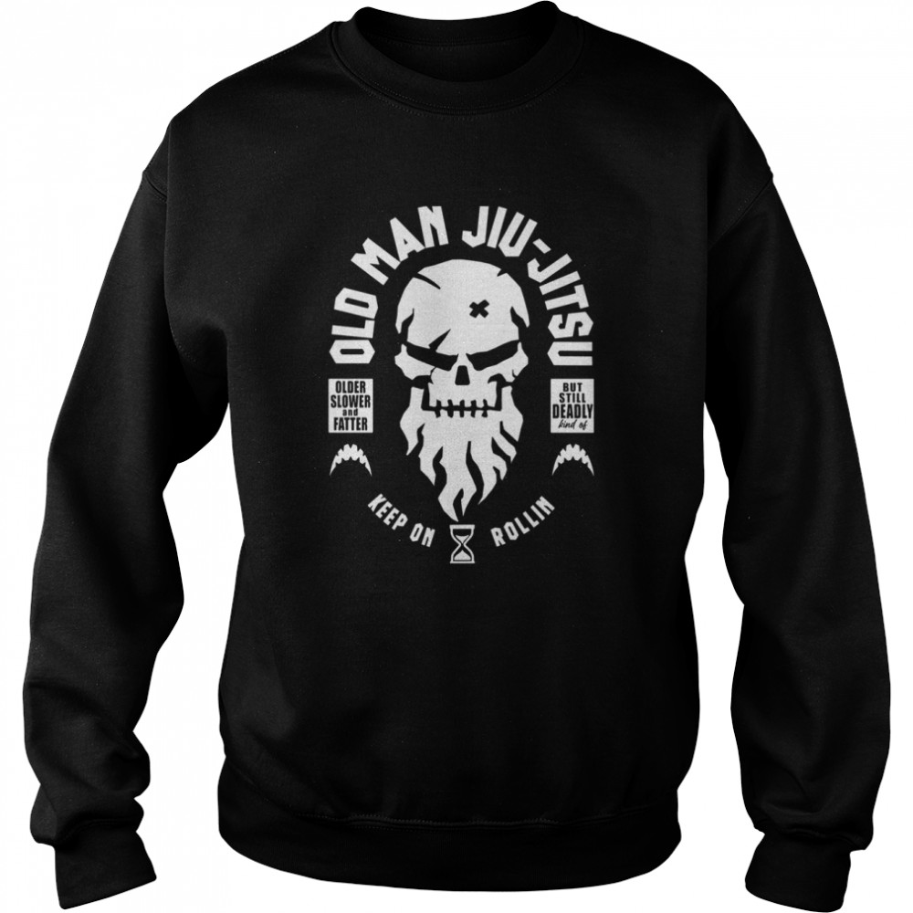 Old Man Jiu Jitsu shirt Unisex Sweatshirt