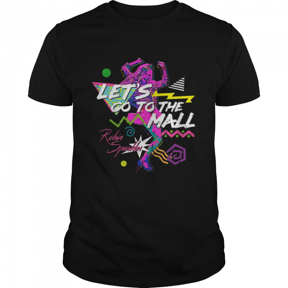 Lets’ss Gos Tos Thes Malls Robins Sparkless Variants shirts