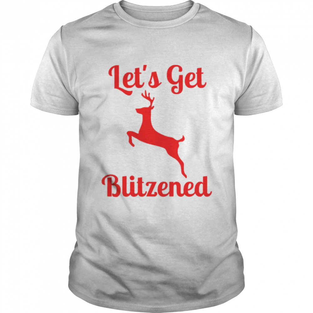 Lets’ss Gets Blitzeneds Reds shirts