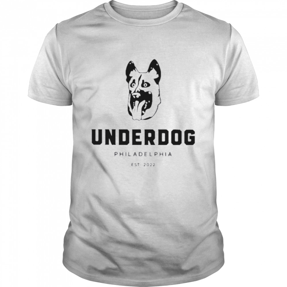 Underdogs Philadelphias Ests 2022s Shirts