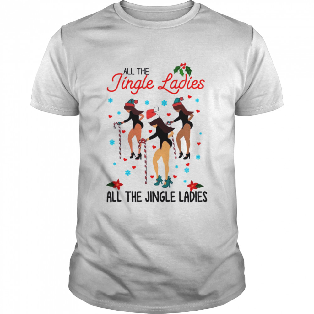 All The Jingle Ladies Chrismas Xmas shirt Classic Men's T-shirt