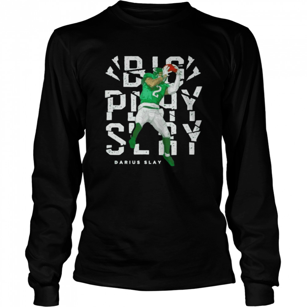 Darius Slay Philadelphia Eagles big play slay T-shirt Long Sleeved T-shirt