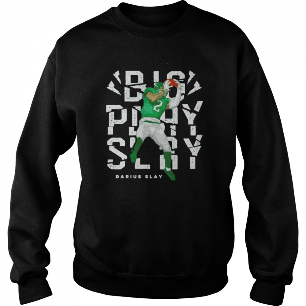Darius Slay Philadelphia Eagles big play slay T-shirt Unisex Sweatshirt