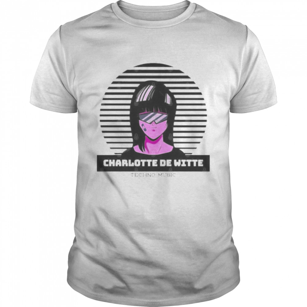 Charlotte De Witte Techno Music shirt