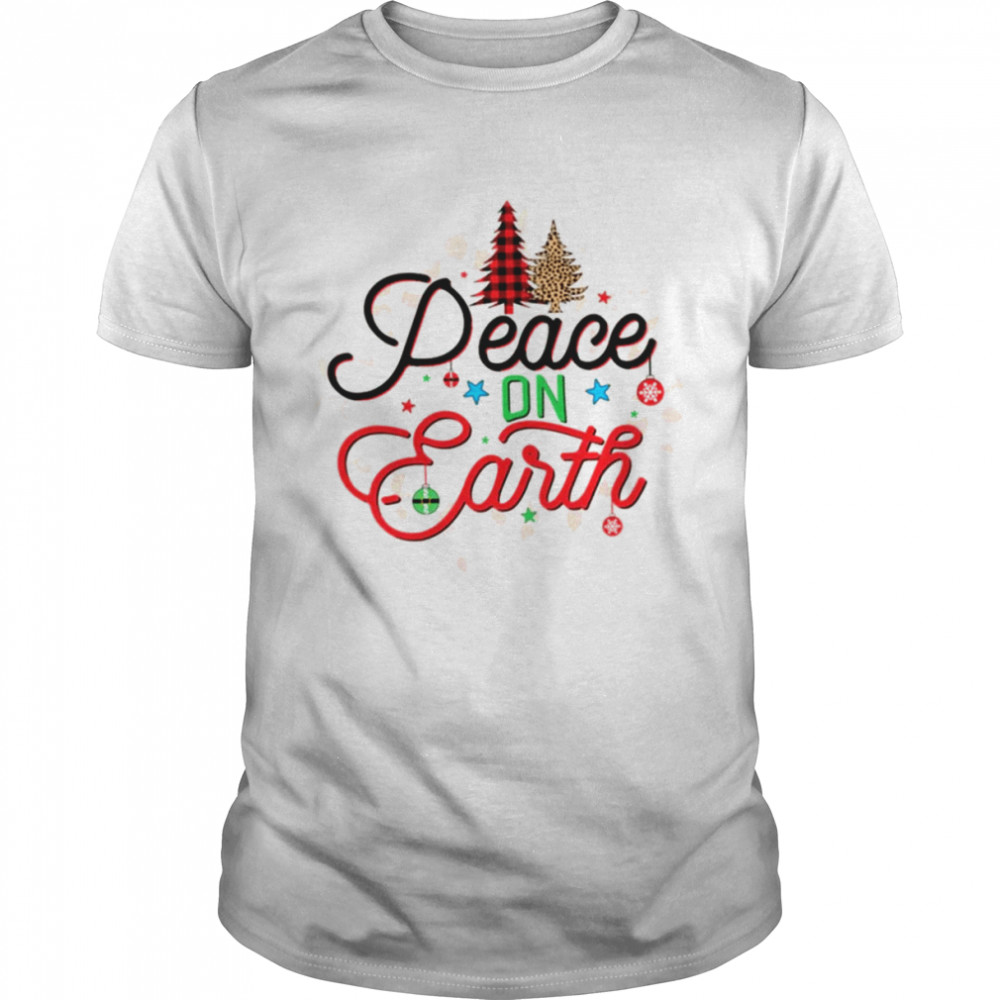 Peace On Earth Christmas shirts