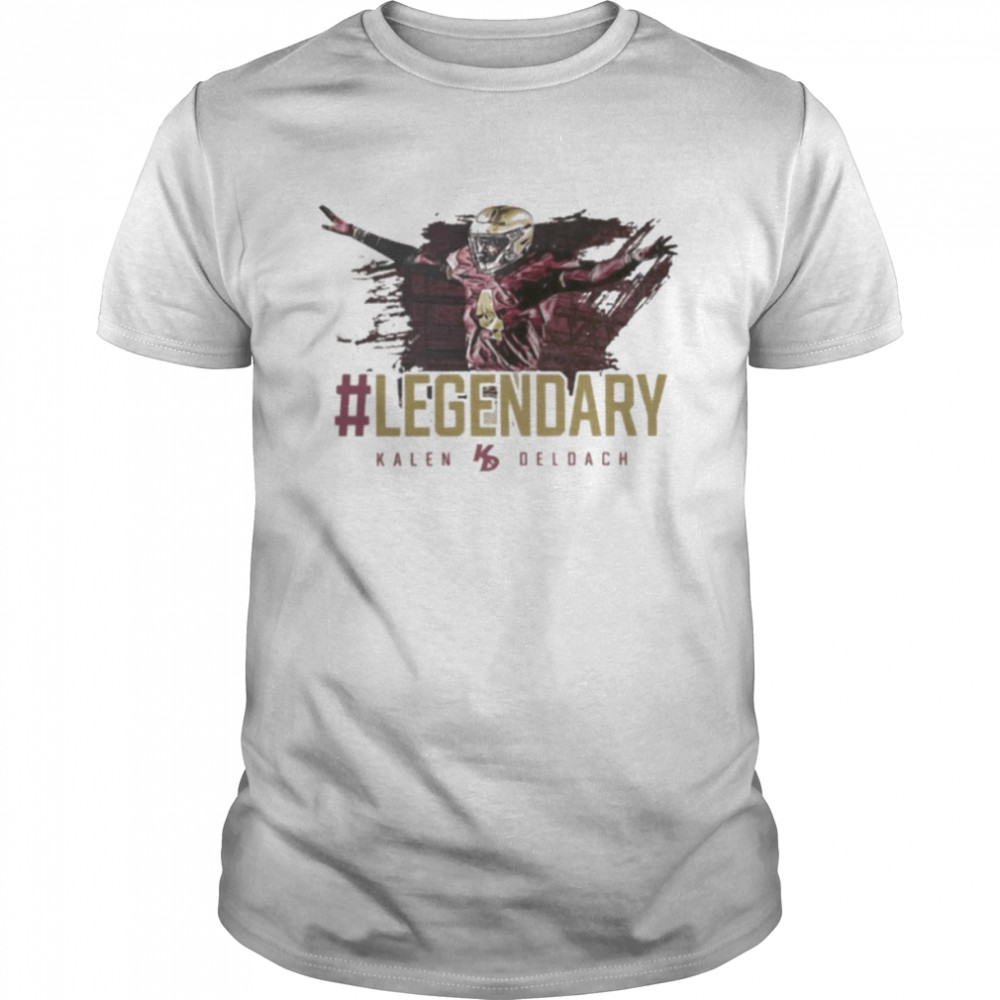 Chad K Legendary Kalen Deldach Shirts