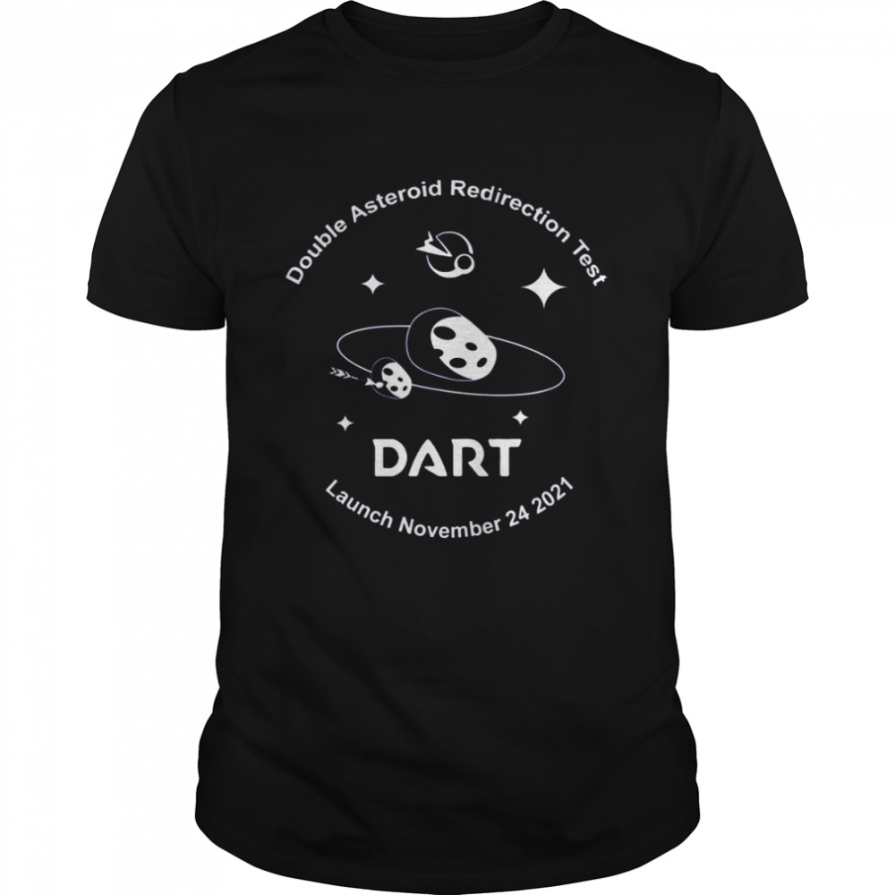 Design Nasa Dart Mission Logo Launch Date 24 Nov 2021 shirts