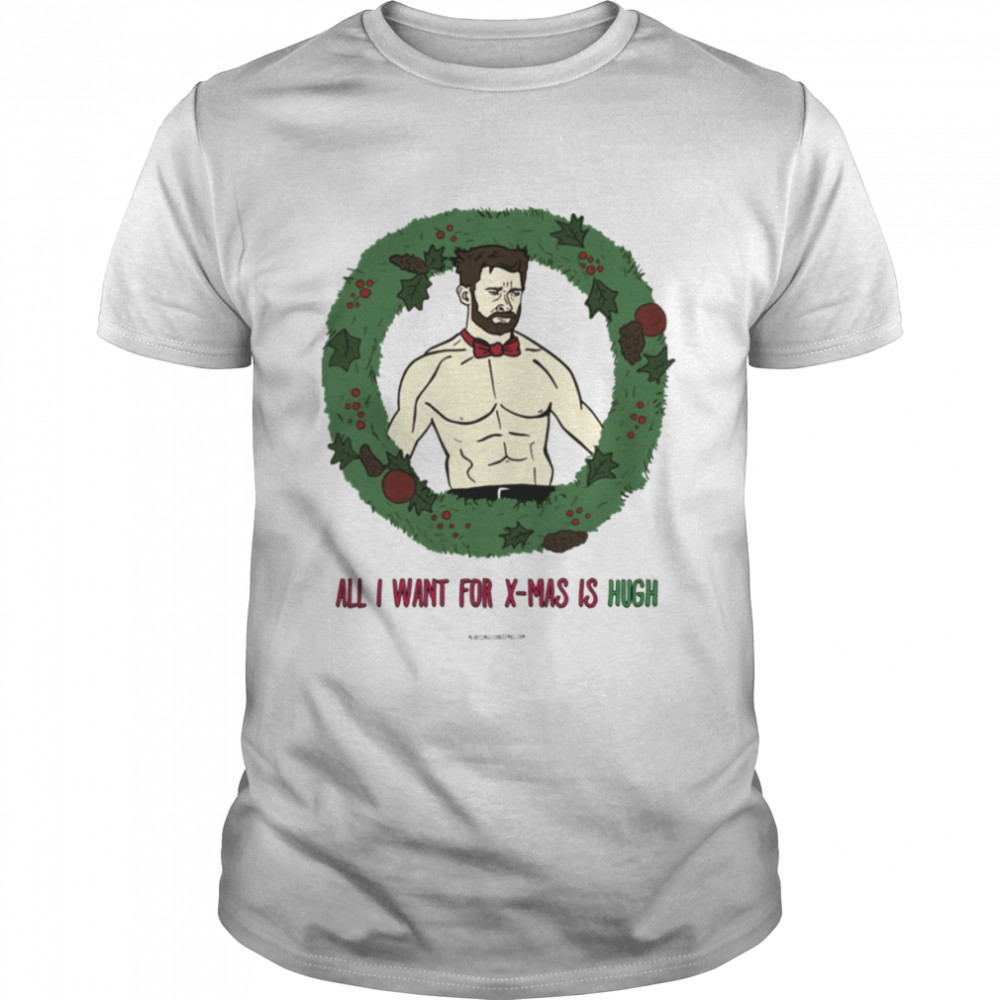 All I Want For Christmas Is Hugh Jackman shirts